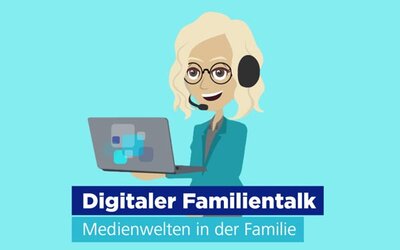 Digitaler Familientalk - Medienwelten in der Familie
