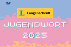 Jugendwort 2025; Bild: Langenscheidt Verlag Jugendwort 2025; Bild: Langenscheidt Verlag