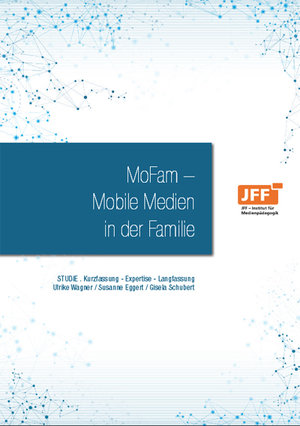 Cover der Studie "MoFam – Mobile Medien in der Familie"; Bild: JFF