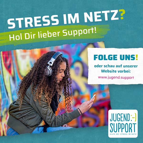 Stress im Netz? Hol Dir lieber Support! Folge uns oder schau auf unserer Website vorbei: www.jugend.support